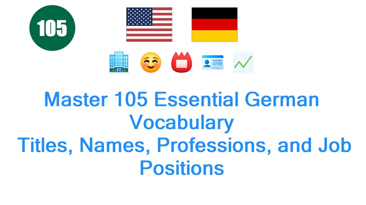 Master 105 Essential German Vocabulary: Titles, Names, Professions, and Job Positions